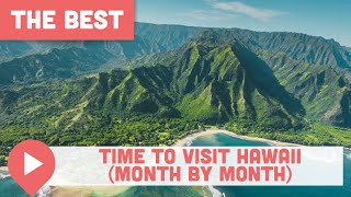 The Best Time to Visit Hawaii Month by Month