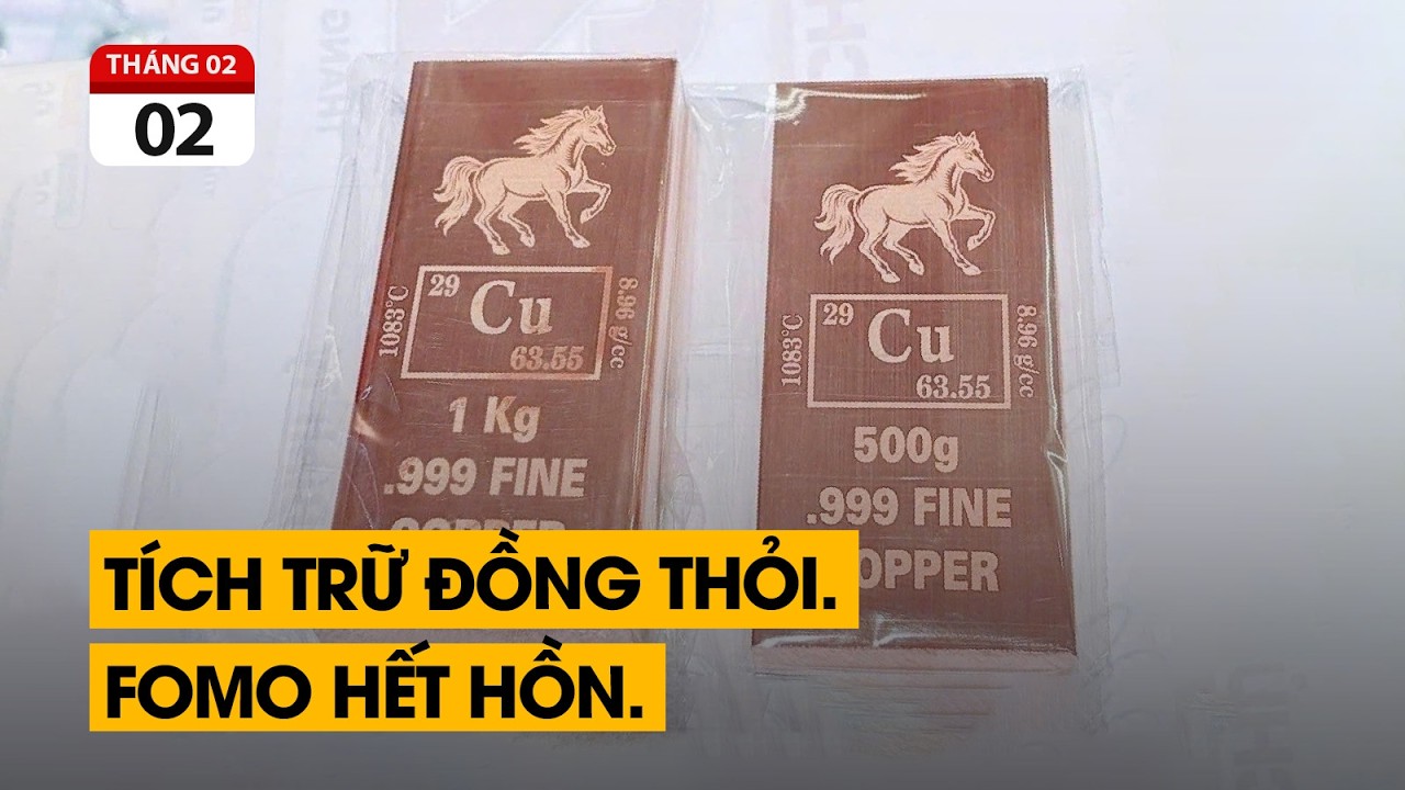Mua Đồng Thỏi tích trữ. Cú FOMO nguy hiểm nhất của bà con Việt Nam
