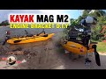 016# Kayak MAG M2 Engine Bracket D.I.Y