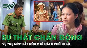 Vén Màn Sự Thật Chấn Động Vụ Bắt Cóc Ở TPHCM: Nữ Nghi Phạm Giam Giữ 2 Cháu Bé Để Quay “Clip Đen”