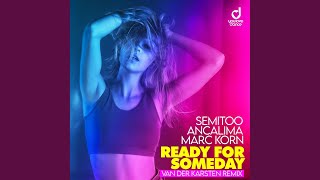 Ready for Someday (Van Der Karsten Extended Remix)