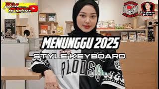 Lagu joget keyboard 2025〽️⚜️ MENUNGGU ⚜️〽️- @AnggurRmxr 