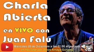 Charla Abierta - con el Maestro Juan Falú en VIVO...