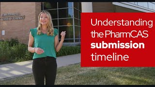 Understanding the PharmCAS Submission Timeline