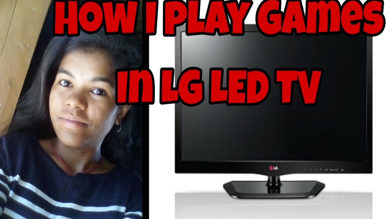 How to play Games in LG LED TV 22' inches LED TV Anusha Lekkala