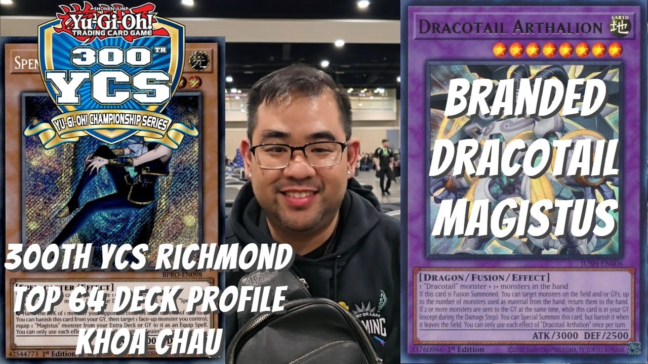 Обзор колоды для 300-го YCS Yu-Gi-Oh! в Ричмонде (топ-64): Branded Dracotail Magistus - Khoa Chau