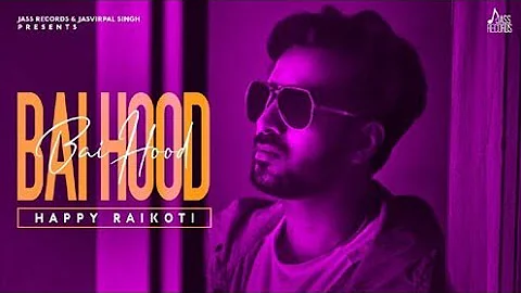 BAI HOOD || HAPPY RAIKOTI || PUNJABI SONG || SHORT FILMS