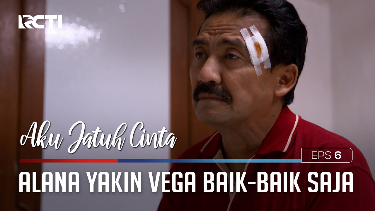 AYAH ALANA MENYIMPAN RAHASIA BESAR - AKU JATUH CINTA