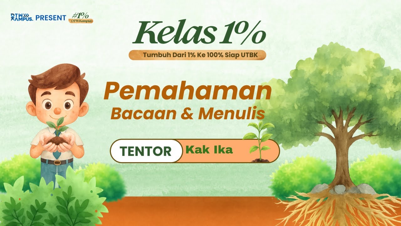 Kelas 1% UTBK OTW Kampus - Live Class Pemahaman Bacaan dan Menulis