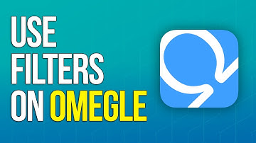 How to Use Filters on Omegle (2025)