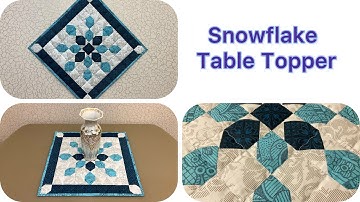 Het SNOWFLAKE Quiltblok gemakkelijk onder de knie krijgen! Gequilt tafelkleed voor beginners