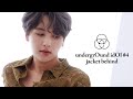 [Behind] We become on Call Me by Your Name | [undergrOund idOl #4] Jacket Behind