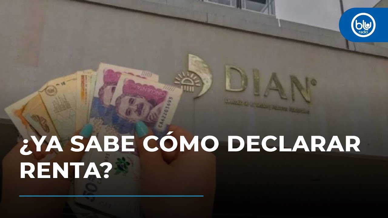 Declaración de renta 2025: lo que debe saber para evitar errores y ...