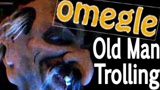 Old Man Trolling On Omegle - Prank