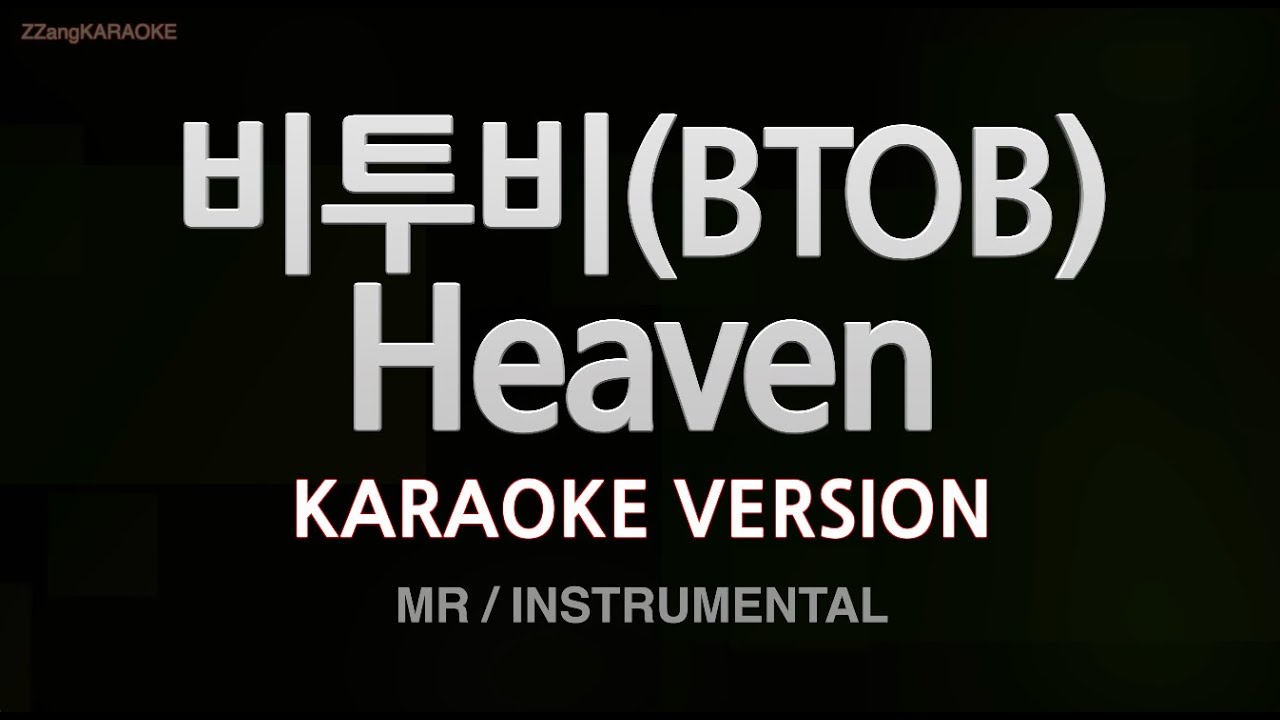 짱가라오케/노래방] 비투비(BTOB)-Heaven (MR/Instrumental) [ZZang
