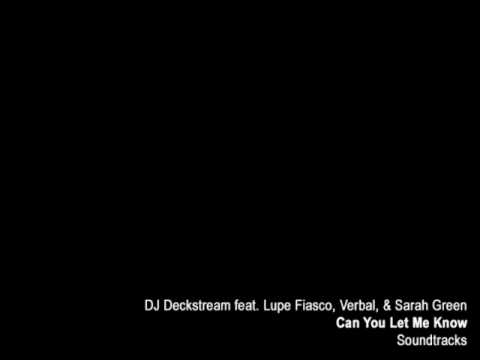 DJ Deckstream - Can You Let Me Know feat. Lupe Fiasco