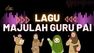 🔴LAGU MAJULAH GURU PAI || MARS PAI