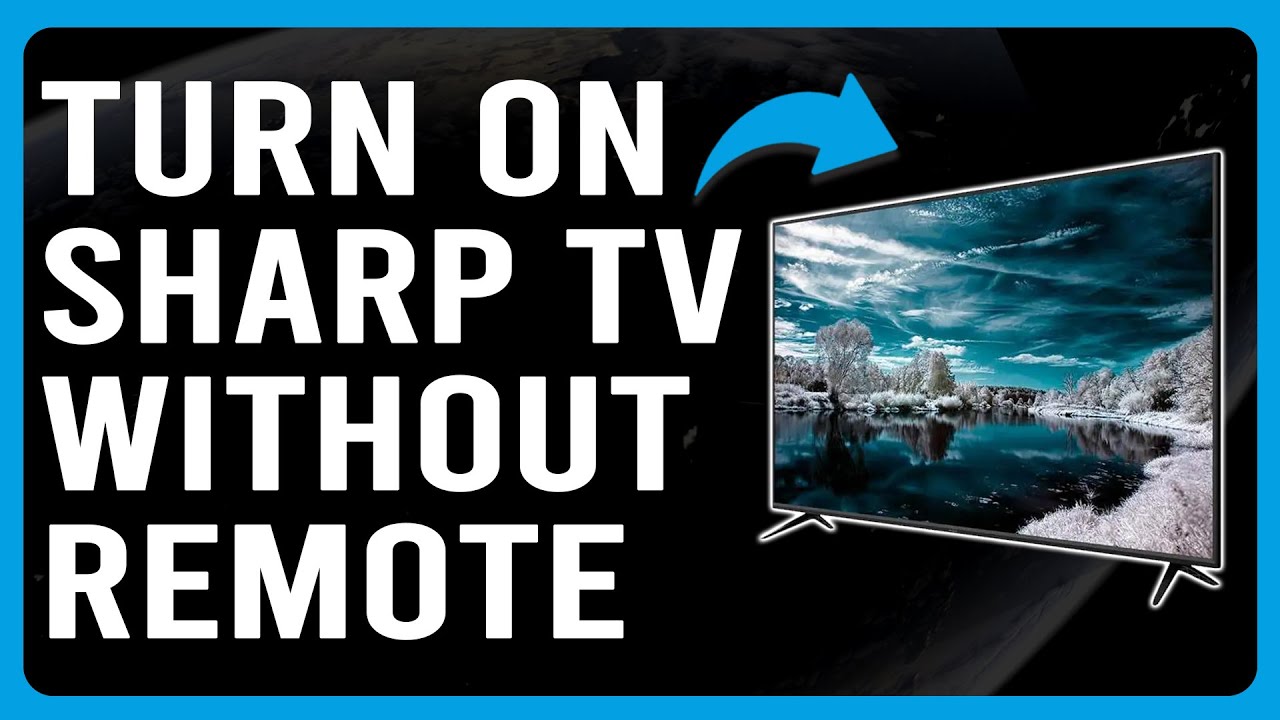 How to Power On Sharp Aquos TV (32BC5E) without Remote Control 