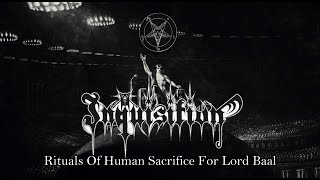 Inquisition - Rituals of Human Sacrifice for Lord Baal