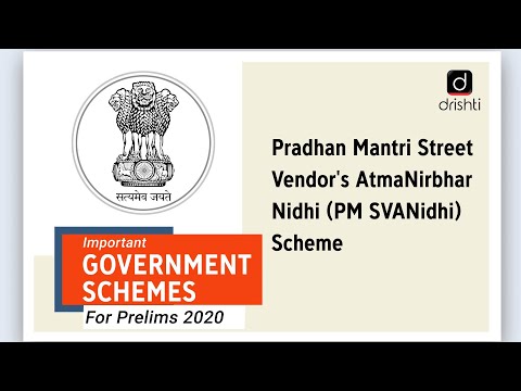 Important Government Schemes - Pradhan Mantri Street Vendor's AtmaNirbhar Nidhi (PM SVANidhi) Scheme