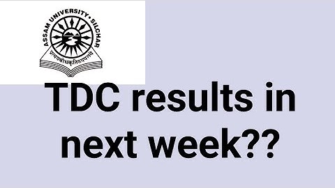 Assam University Silchar|| TDC Odd Semester Results in next week ??