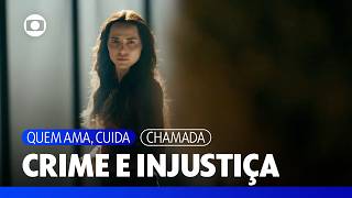 Amizade, ganância, crime e injustiça no centro da nova novela das 9! | Quem Ama, Cuida | TV Globo