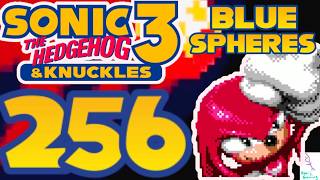 Level 256 | Sonic 3 & Knuckles | Blue Spheres | Perfect