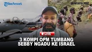 🔴JET TNI GEMPUR 3 KOMPI OPM! Sebby Sambom Nekat Tantang Prabowo Adu Perang Griliya DIdarat