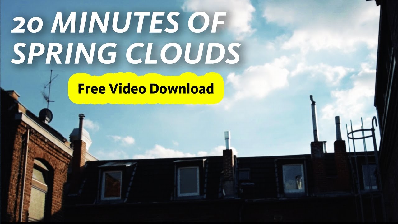 20 MINUTES OF SPRING CLOUDS - Free video download of clouds over rooftops in the evening (720 HD)