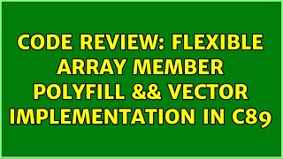 Code Review: Flexible array member polyfill && Vector implementation in C89 (2 Solutions!!)