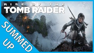 Rise of the Tomb Raider | Summed Up (Story Summary)