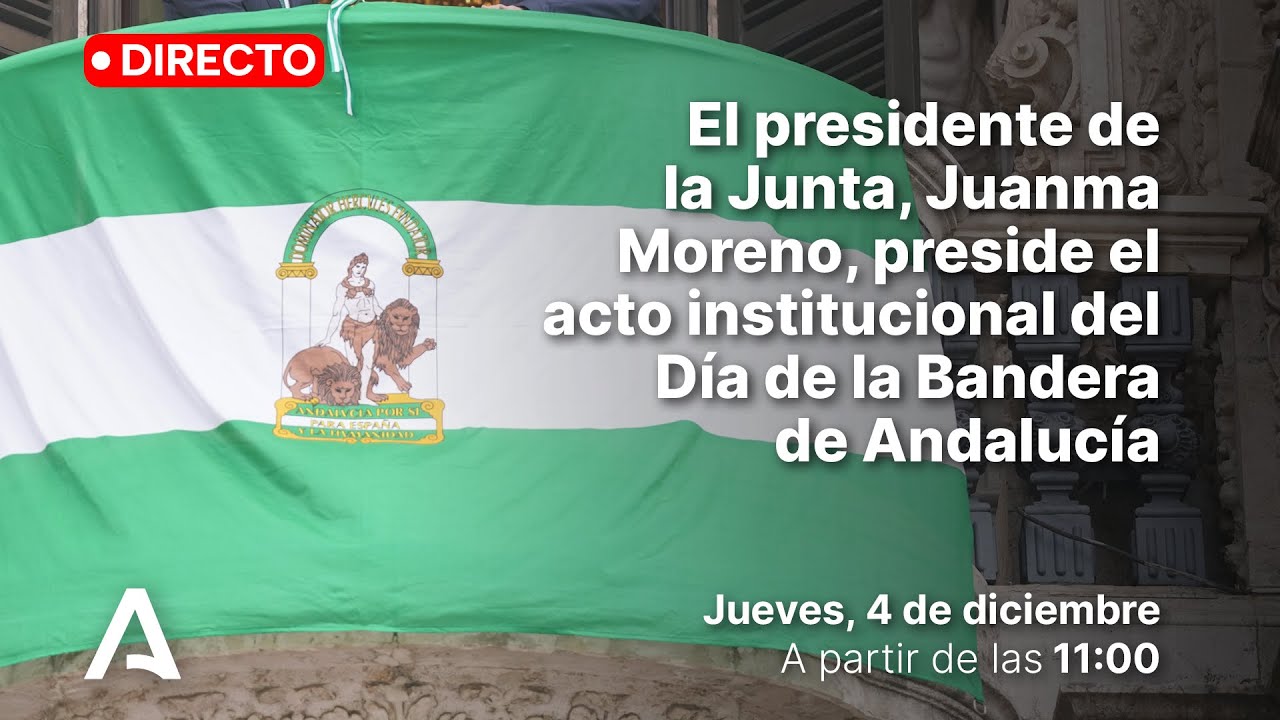 🔴 DIRECTO | Acto institucional del Día de la Bandera de Andalucía