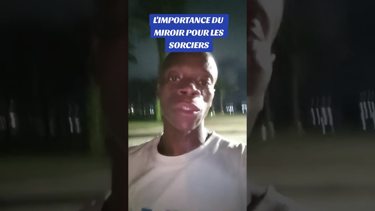 L'importance du miroir pour les sorciers | @wiziafrica