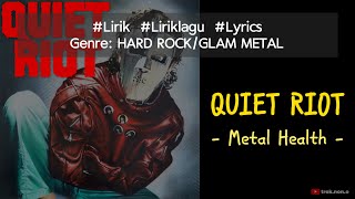 QUIET RIOT - Metal Health (Lirik Lagu)