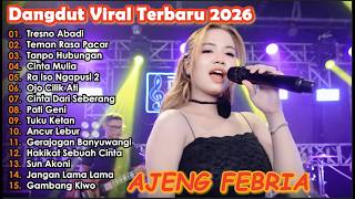 Tresno Abadi  Teman Rasa Pacar  Ajeng Febria Dangdut Koplo Viral Terbaru  Album 2026