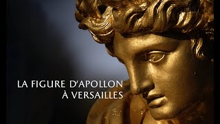La figure d'Apollon à Versailles // The figure of Apollo at Versailles