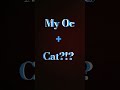 𝙈𝙮 𝙤𝙘 + 𝙘𝙖𝙩?!? ദ്ദി ≽^⎚˕⎚^≼ .ᐟ#aesthetic #art #oc #kitten