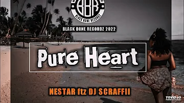 PURE HEART (2022)NesStar Ftz. Dj Scraffie (2022