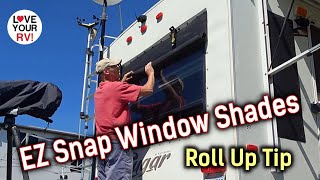 EZ Snap RV Window Shades Roll Up Tip