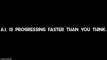 A.I. is Progressing Faster Than You Think! (snippet)