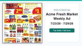 Acme Fresh Market Weekly Ad (7/23/26 - 7/29/26) Best Deals