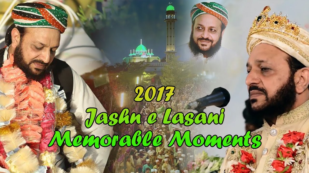 Jashn e Lasani 2017 | Memorable Moments | Markaz e Roohaniyat Darbar e Alia Lasani Sarkar