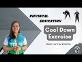 Cool Down Exercise [PE - PHYSICAL EDUCATION]