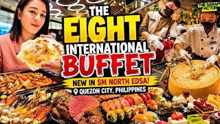 TRIED THE NEW 1 000 INTERNATIONAL BUFFET IN SM NORTH QUEZON CITY PHILIPPINES THE EIGHT