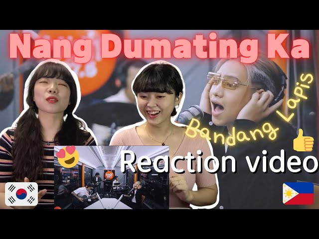 Korean Reaction Nang Dumating Ka by Bandang Lapis (ENG SUB) class=