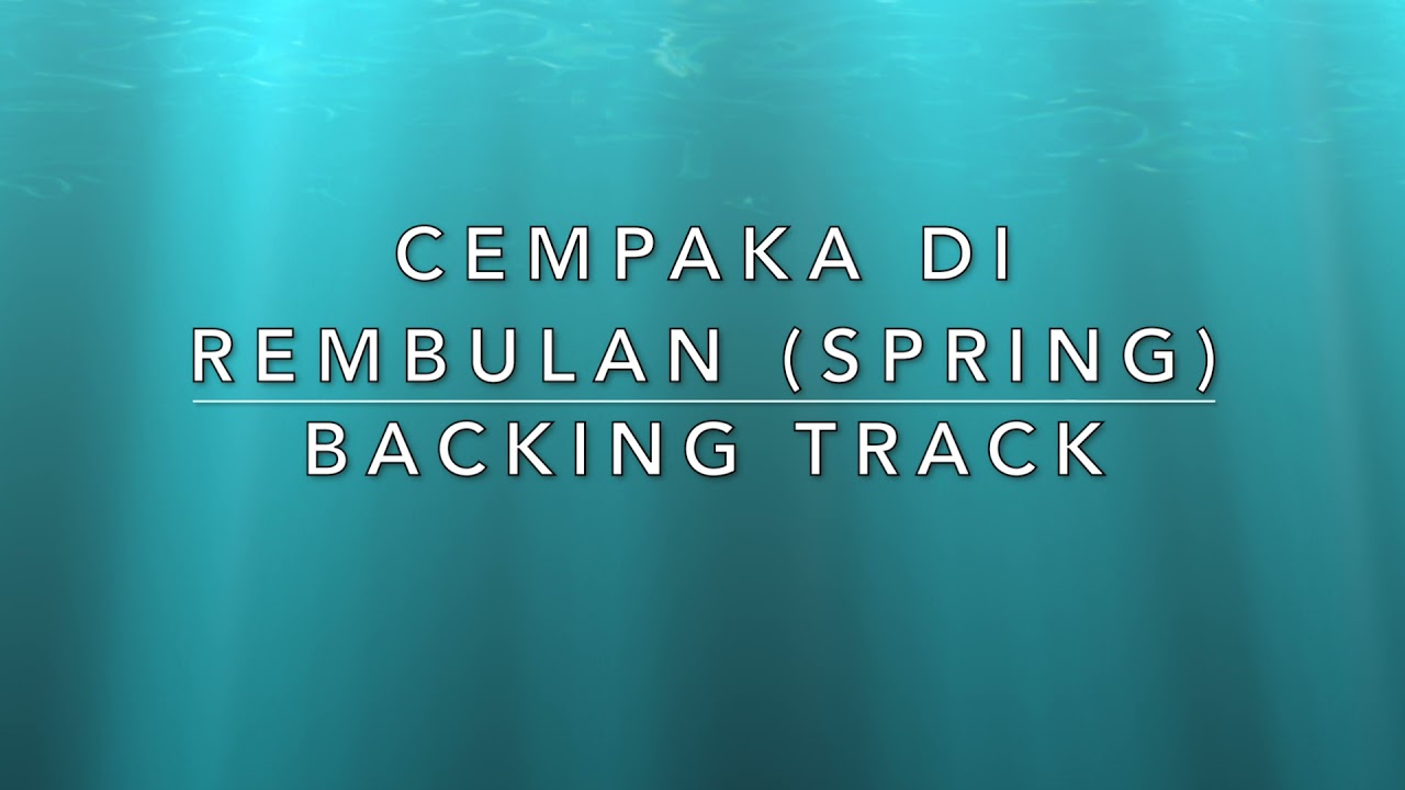 Cempaka Di Rembulan (Spring) - Backing Track