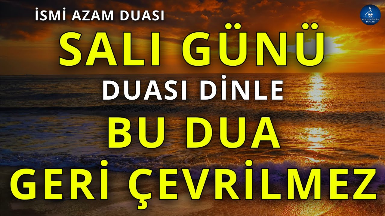 SALI GÜNÜ DUASI - BORÇTAN ACİL KURTULMANIN MUCİZEVİ DUASI! - NİYET ET VE DİNLE 