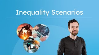 Inequality Scenarios - How To Write and Analyze Real-World Inequalities