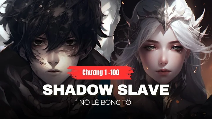 Shadow Slave - Nô Lệ Bóng Tối - [Chương 1 - 100] | Đọc truyện Audio