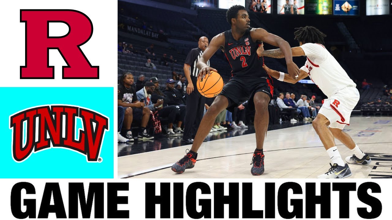 Rutgers vs UNLV Highlights | Men's Basketball | College Basketball 2025